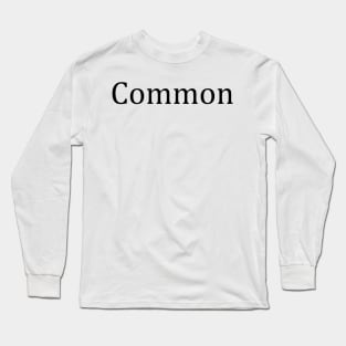 COMMON Long Sleeve T-Shirt